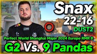 Snax (22-16) on Dust2 - G2 Vs. 9 Pandas - Perfect World Shanghai Major 2024 Europe RMR B