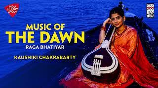 Music of the Dawn | Raga Bhatiyar | Kaushiki Chakrabarty | Music Today