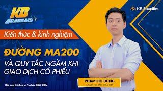 Đường MA200 và quy tắc ngầm khi giao dịch cổ phiếu | KB Academy | KBSV