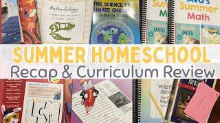 Summer Homeschool Recap & Curriculum Review