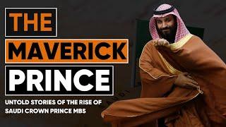 Untold Stories of The Maverick Prince Muhammad Bin Salman aka MBS @raftartv Documentary