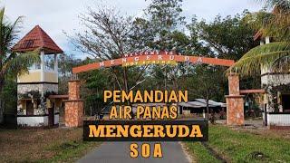  PEMANDIAN AIR PANAS MENGERUDA - SOA || MENGERUDA HOT SPRING