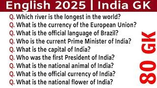 80 General Knowledge Questions and Answers for All Competitive Exams in English 2025 | India GK