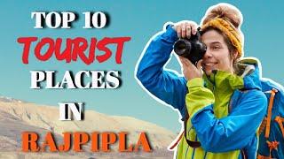 "Rajpipla's Top 10 Tourist Places: A Journey Through History and Nature"