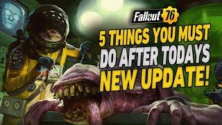 5 Things You MUST DO After todays Fallout 76 Update!