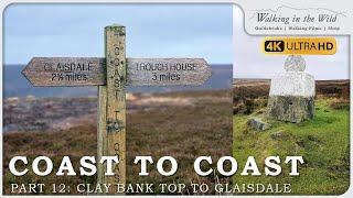 Coast to Coast | Part 12 | Clay Bank Top to Glaisdale