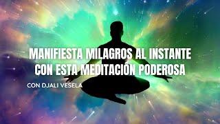 Manifiesta Milagros al Instante con Esta Meditación Poderosa