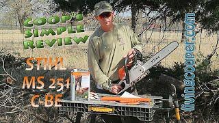 Coop's Simple Review - STIHL MS 251 C-BE