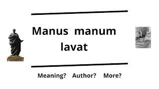 Manus manum lavat | Latin phrase | Verbis Latinis