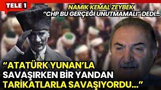 Namık Kemal Zeybek çağdaş cumhuriyet için çıkış yolunun tarikatlarla mücadelede olduğunu söyledi...