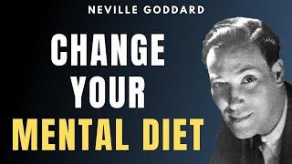 Neville Goddard - Change Your Mental Diet NOW & Manifest Anything! | HQ Version