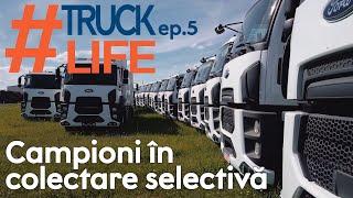 #TruckLife ep.6: Campioni în colectare selectivă