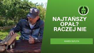 Najtańszy opał? Raczej nie.