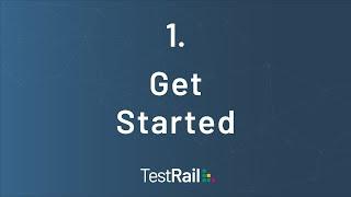 Get Started with TestRail