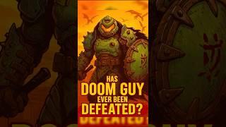 Has Doomguy Ever Been Defeated  #doom #doomslayer #doomdarkages #doomguy #gaming #doometernal