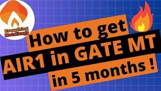 How to get AIR1 in Gate MT in 5 months | Preperation strategy for Gate MT | everythingmetallurgy.com