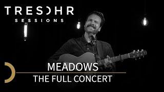 Meadows - Tresohr Sessions - full concert