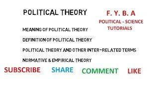 What is Political Theory :  Meaning & Definition  - Part I