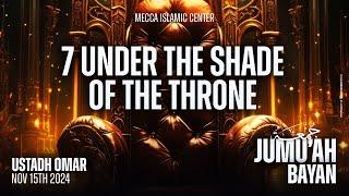 7 Under the Shade of the Throne | Ustadh Omar | Mecca Islamic Center