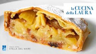 Come fare lo Strudel | La Cucina della Laura