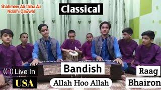 Bandish Allah Hoo Allah Raag Bhairon by|| Shahmeer Ali Talha Ali Nizami Qawwal & Nizami Star