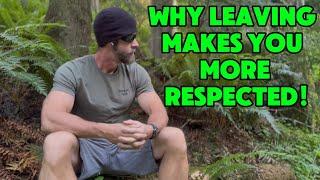 Why People Respect You More After You Leave