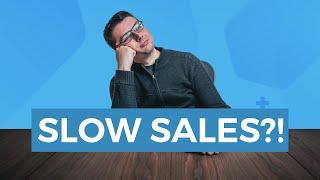 What to Do When Sales are Slow