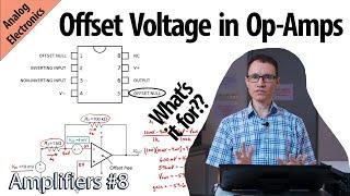 Offset voltage in op-amps (Amplifiers #8)