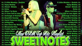 SWEETNOTES Nonstop Love Songs 2024  Filipino OPM Love Songs 2024 Playlist  Best OPM of Sweetnotes