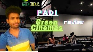 Chennai (PADI) | Green Cinemas| Theatre Detailed Review | 2022 | SELVAM REVIEW