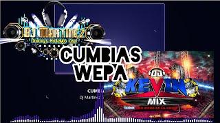 CUMBIAS WEPA  Dj Martinez Gto Feat. Dj Kevin Mix