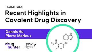 Recent Highlights in Covalent Drug Discovery