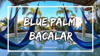 Hotel Blue Palm Bacalar en Quintana Roo