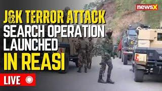 LIVE: J&K Terror Attack: Joint Search Operation Launched In Reasi Amid Encounter In Kupwara | NewsX