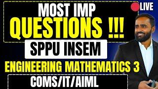 LIVE |MOST IMPORTANT QUESTIONS|SPPU INSEM|ENGINEERING MATHEMATICS 03|PRADEEP GIRI SIR