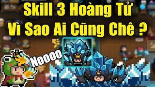 "Skill 3" Hoàng Tử Vì Sao Ai Cũng Chê Trong Soul Knight 6.2.0