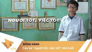 Cậu bé "người tốt, việc tốt" nhỏ tuổi