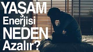 Yaşam Enerjisi Neden Azalır (Kişisel Gelişim Videoları)