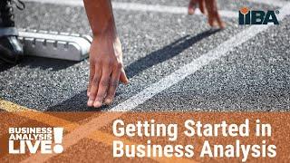 Getting Started in Business Analysis