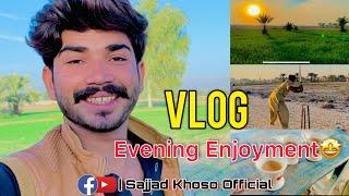 Evening Enjoyment in My Village ️ | Sajjad Khoso | @sajjadkhosoofficial6530