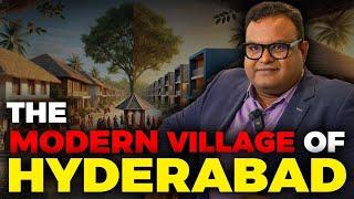 The Modern Village of  Hyderabad | Mayfair | Real estate Hyderabad | Real Talks Hyderabad