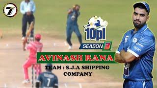 AVINASH RANA ALL ROUND PERFORMANCE AT 10PL SEASON 3 2020