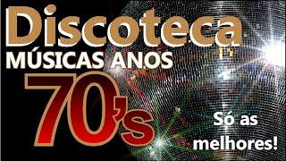  Discoteca de Ouro Anos 70  - Disco de Ouro Flash Back Anos 70  - AS MELHORES