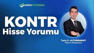 Tunç S. Altunsaray'dan  KONTR Hisse Yorumu '27 Ekim 2024' | İnfo Yatırım