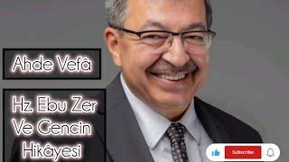 Ahde Vefâ - Hz Ebu Zer ve Gencin Hikâyesi - Hayatî İnanç