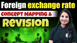 Foreign Exchange Rate - Concept Mapping & Revision | Class 12th Economics