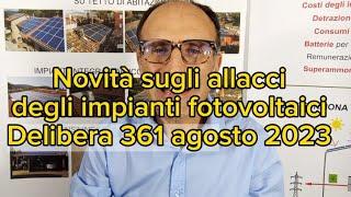 Novità sulle pratiche di allaccio degli impianti fotovoltaici in merito alla delibera 361 del  2023