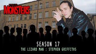 The Lizard Man : Stephen Griffiths