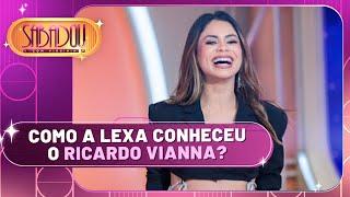 Lexa conta detalhes de como conheceu Ricardo Vianna | Sabadou com Virginia (16/11/24)