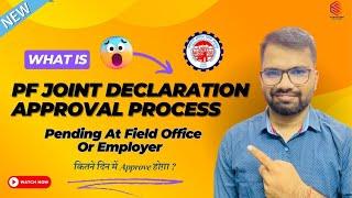 EPFO Joint Declaration Approval Process 2024 | JD Request showing Pending at employer / field Office